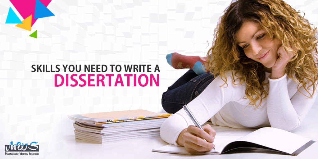 Skills you need to write a dissertation