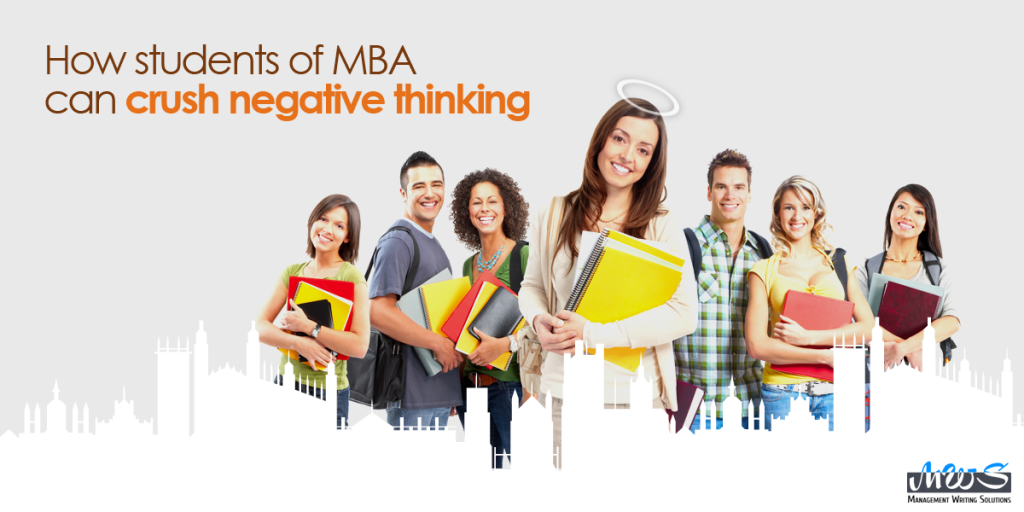 How students of MBA can crush negative thinking