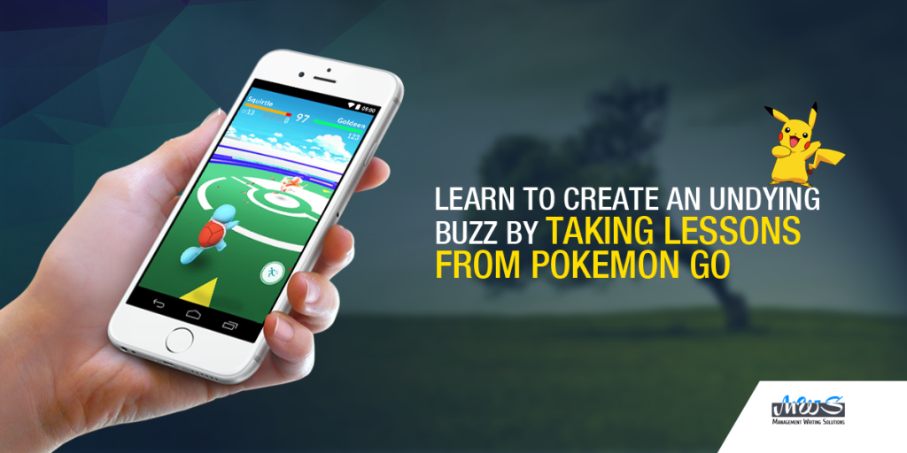 Learn to Create an Undying Buzz by Taking Lessons From Pokemon Go